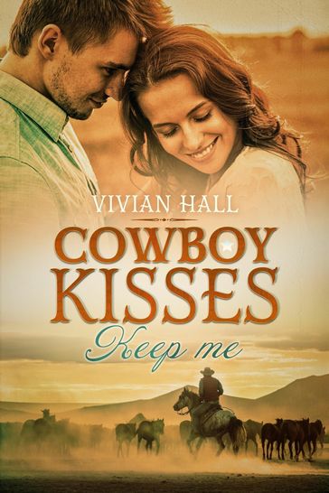 Cowboy Kisses - Keep me - Vivian Hall