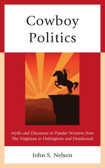 Cowboy Politics - John S. Nelson - University of Iowa