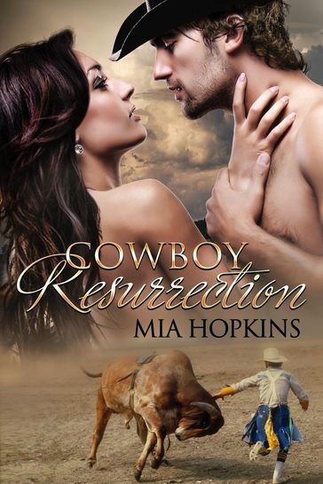 Cowboy Resurrection - Mia Hopkins