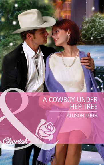 A Cowboy Under Her Tree (Montana, Book 22) (Mills & Boon Cherish) - Allison Leigh