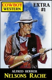 Cowboy Western Extra 1: Nelsons Rache