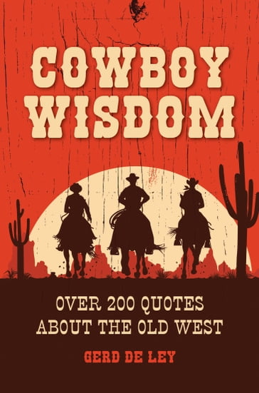 Cowboy Wisdom - Gerd de Ley