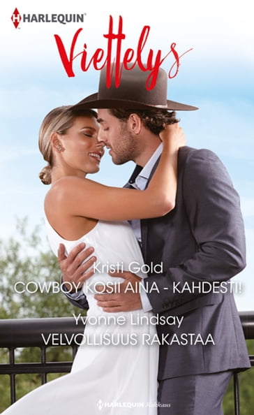 Cowboy kosii aina - kahdesti! / Velvollisuus rakastaa - Kristi Gold - Yvonne Lindsay