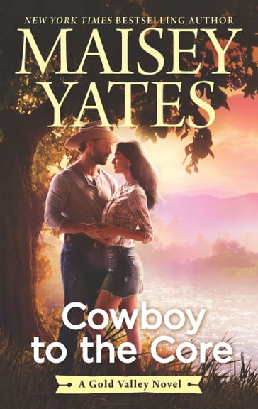 Cowboy to the Core - Maisey Yates