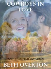 Cowboys In Love: Four Historical Romances
