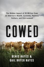 Cowed: The Hidden Impact of 93 Million Cows on America