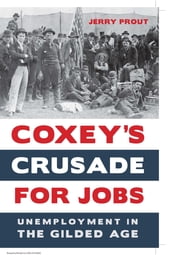 Coxey s Crusade for Jobs