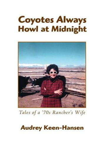 Coyotes Always Howl at Midnight - Audrey Keen-Hansen