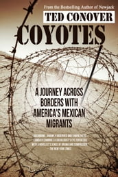 Coyotes: A Journey Across Borders with America