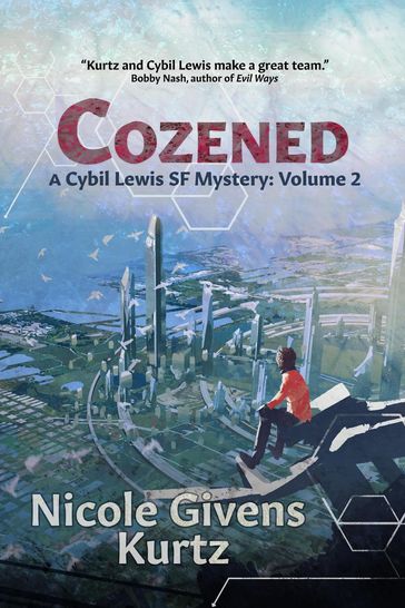 Cozened: A Cybil Lewis SF Mystery - Nicole Kurtz