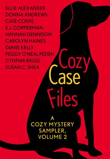 Cozy Case Files: A Cozy Mystery Sampler, Volume 2 - Cynthia Riggs - Hannah Dennison - Susan C. Shea - Peggy O