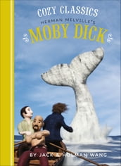 Cozy Classics: Herman Melville s Moby Dick