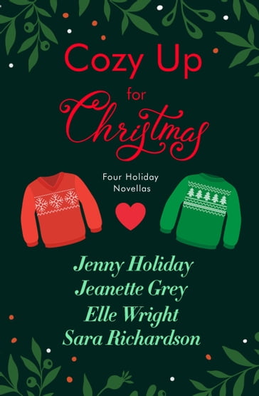 Cozy Up for Christmas - Elle Wright - Jeanette Grey - Jenny Holiday - SARA RICHARDSON