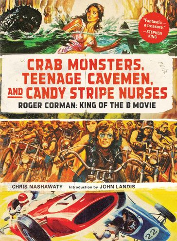 Crab Monsters, Teenage Cavemen, and Candy Stripe Nurses - Chris Nashawaty