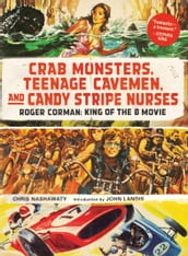 Crab Monsters, Teenage Cavemen, and Candy Stripe Nurses