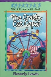 Crabby Cat Caper, The (Cul-de-sac Kids Book #12)
