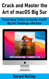 Crack and Master the Art of macOS Big Sur
