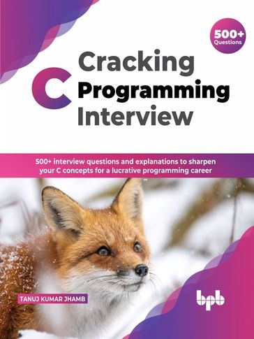 Cracking C Programming Interview - Tanuj Kumar Jhamb