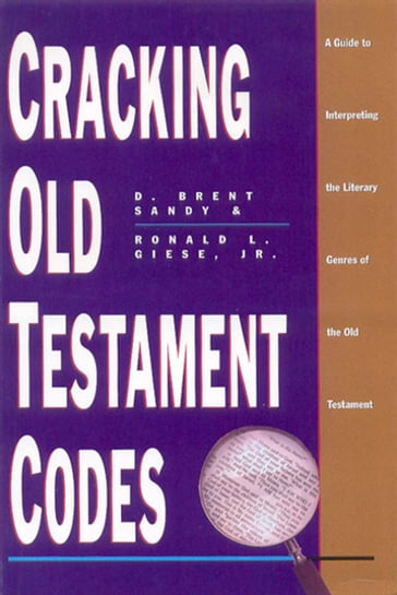 Cracking Old Testament Codes - Ronald L. Giese - Sandy D. Brent