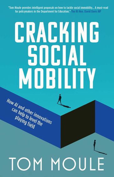 Cracking Social Mobility - Tom Moule