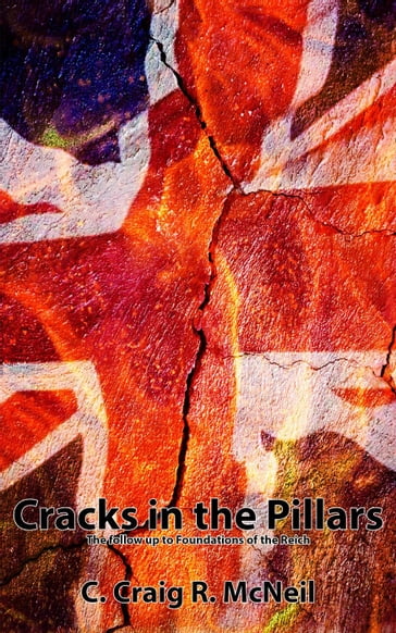 Cracks in the Pillars - C. Craig R. McNeil