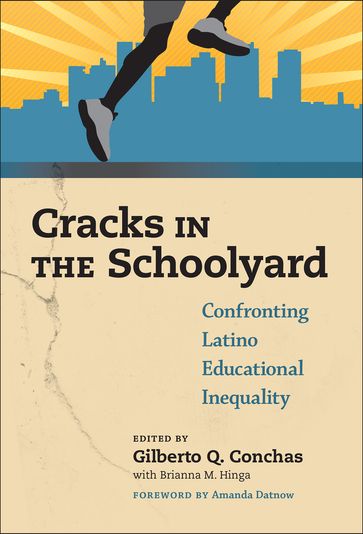 Cracks in the SchoolyardConfronting Latino Educational Inequality