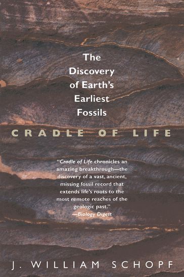 Cradle of Life - J. William Schopf