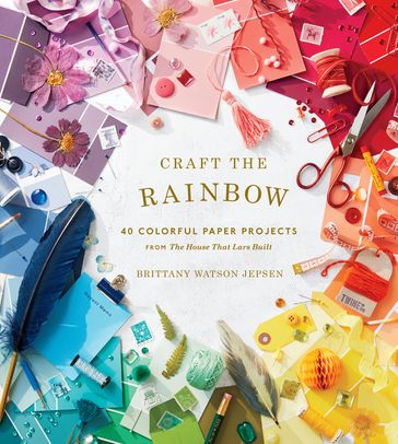 Craft the Rainbow - Brittany Watson Jepsen