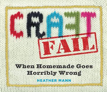 CraftFail - Heather Mann