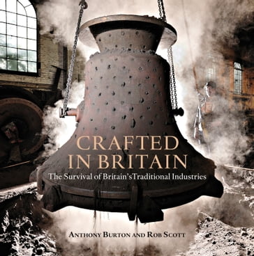 Crafted in Britain - Anthony Burton - Mr Rob Scott