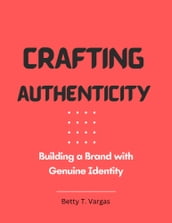 Crafting Authenticity