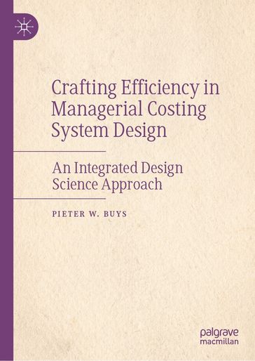 Crafting Efficiency in Managerial Costing System Design - Pieter W. Buys