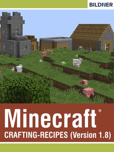 Crafting-Recipes for Minecraft - Andreas Zintzsch - Julian Bildner