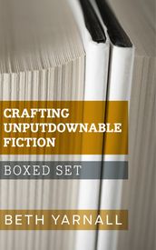 Crafting Unputdownable Fiction Boxed Set