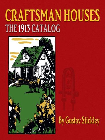 Craftsman Houses - Gustav Stickley