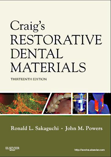 Craig's Restorative Dental Materials - E-Book - DDS  PhD  MS  MBA Ronald L. Sakaguchi - PhD John M. Powers