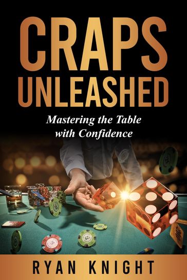 Craps Unleashed - Ryan Knight