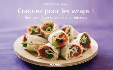 Craquez pour les wraps ! - Isabel Brancq-Lepage