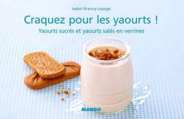 Craquez pour les yaourts ! - Isabel Brancq-Lepage