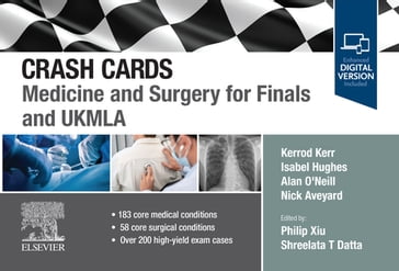 Crash Cards: Medicine and Surgery for Finals and UKMLA - Kerrod Kerr - Isabel Hughes - Alan O