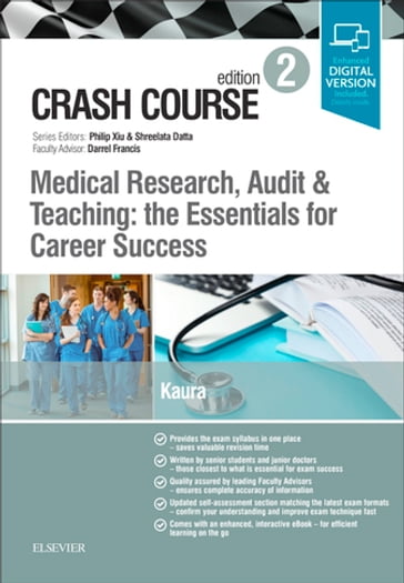 Crash Course Medical Research, Audit and Teaching: the Essentials for Career Success - MD MRCOG LLM MBBS BSc (Hons) Shreelata T Datta - MSc (Dist)  BSc (Hons)  MB ChB  MRCP (UK)  AFHEA  AMInstLM Amit Kaura - Darrel Francis - MA (Cantab) MB BChir MRCP MRCGP MScClinEd FHEA MAcadMEd RCPathME Philip Xiu