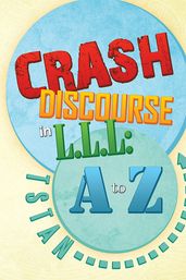 Crash Discourse in L.L.L: a to Z