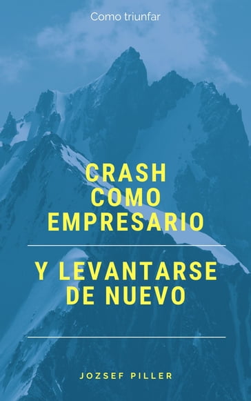 Crash como empresario y levantarse de nuevo - Jozsef Piller