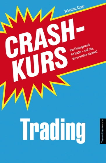 Crashkurs Trading - Sebastian Steyer