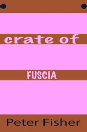 Crate of Fuscia