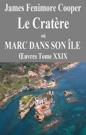 Le Cratère où MARC DANS SON ÎLE