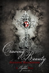 Craving Beauty (A Wylder Tale Volume 1)