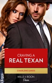 Craving A Real Texan (The Texas Tremaines, Book 1) (Mills & Boon Desire)