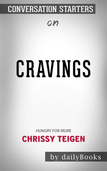 Cravings: Hungry for More by Chrissy Teigen   Conversation Starters - dailyBooks