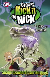 Crawf s Kick it to Nick: T-Rex at Training